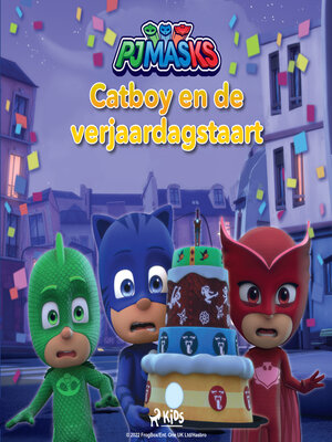 cover image of PJ Masks--Catboy en de verjaardagstaart